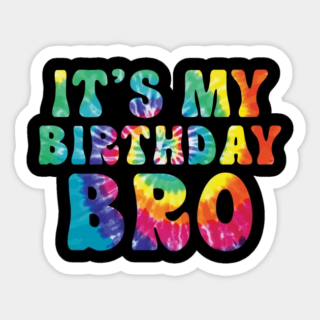 It's my Birthday Bro funny Birthday Party Sticker by Rosiengo